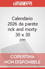Calendario 2026 da parete rick and morty 30 x 30 cm art vari a