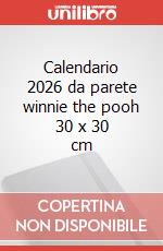 Calendario 2026 da parete winnie the pooh 30 x 30 cm art vari a