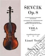 Sevcik Op. 8 For Viola articolo cartoleria di Sevcik Otakar (COP), Tertis Lionel (ADP)