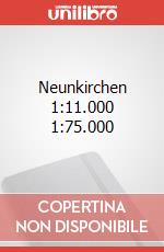 Neunkirchen 1:11.000 1:75.000 articolo cartoleria