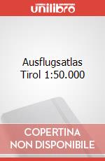 Ausflugsatlas Tirol 1:50.000 art vari a