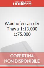 Waidhofen an der Thaya 1:13.000 1:75.000 articolo cartoleria
