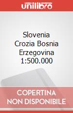 Slovenia Crozia Bosnia Erzegovina 1:500.000 art vari a