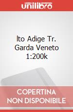 lto Adige Tr. Garda Veneto 1:200k art vari a