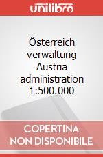 Österreich verwaltung Austria administration 1:500.000 art vari a