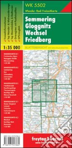 Semmering Gloggnitz Wechsel Friedberg 1:35000 articolo cartoleria