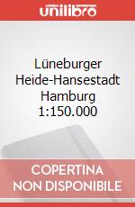Lüneburger Heide-Hansestadt Hamburg 1:150.000 articolo cartoleria
