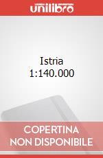 Istria 1:140.000 art vari a