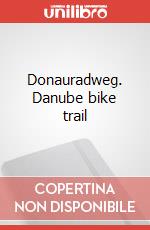 Donauradweg. Danube bike trail articolo cartoleria