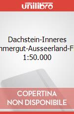 Dachstein-Inneres Salzkammergut-Ausseerland-Filzmoos 1:50.000 articolo cartoleria