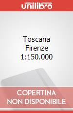 Toscana Firenze 1:150.000 art vari a