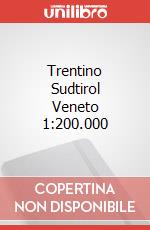 Trentino Sudtirol Veneto 1:200.000 art vari a