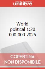 World political 1:20 000 000 2025 art vari a