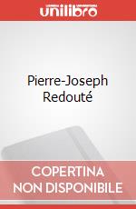 Pierre-Joseph Redouté art vari a