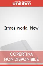 Irmas world. New art vari a