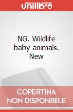 NG. Wildlife baby animals. New art vari a