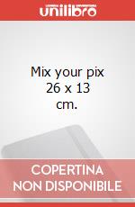 Mix your pix 26 x 13 cm. art vari a
