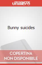 Bunny suicides art vari a