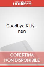 Goodbye Kitty - new art vari a