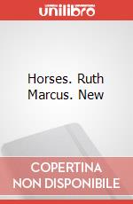 Horses. Ruth Marcus. New art vari a