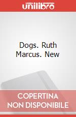 Dogs. Ruth Marcus. New art vari a
