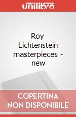 Roy Lichtenstein masterpieces - new art vari a