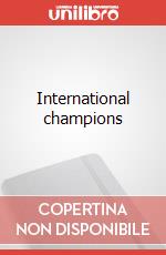 International champions art vari a