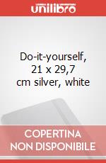 Do-it-yourself, 21 x 29,7 cm silver, white art vari a
