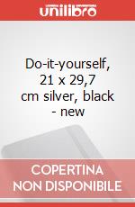 Do-it-yourself, 21 x 29,7 cm silver, black - new art vari a