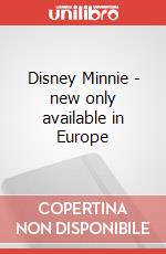 Disney Minnie - new only available in Europe art vari a