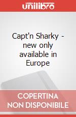 Capt'n Sharky - new only available in Europe art vari a