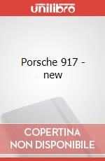 Porsche 917 - new art vari a
