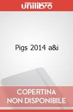 Pigs 2014 a&i art vari a