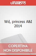 Wd, princess A&I 2014 art vari a