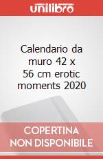 Calendario da muro 42 x 56 cm erotic moments 2020 articolo cartoleria