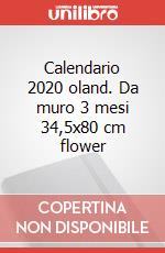 Calendario 2020 oland. Da muro 3 mesi 34,5x80 cm flower articolo cartoleria