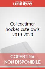 Collegetimer pocket cute owls 2019-2020 articolo cartoleria