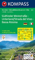 Carta escursionistica n. 074. Strada del vino-Bassa Atesina 1:25.000. Ediz. italiana e tedesca art vari a