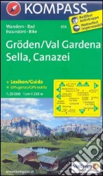 Carta escursionistica n. 616. Val Gardena, Sella, Canazei 1:25.000. Adatto a GPS. Digital map. DVD-ROM art vari a