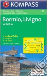 Carta escursionistica n. 96. Bormio, Livigno, Valtellina. Adatto a GPS. Digital map. DVD-ROM art vari a