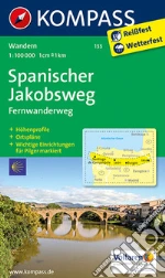 Carta escursionistica n. 133. Cammino di Santiago tratto spagnolo-Spanischer Jakobsweg 1:100.000. Ediz. bilingue art vari a