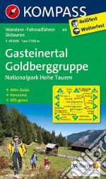 Carta escursionistica n. 40. Gasteinertal, Goldberggruppe, Nationalpark Hohe Tauern 1:50.000 articolo cartoleria
