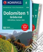 Guida escursionistica n. 5732. Dolomiten 1. Grödental, Villnößtal, Seiser Alm. Con carta articolo cartoleria di Moczynski Raphaela