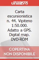 Carta escursionistica n. 44. Vipiteno 1:50.000. Adatto a GPS. Digital map. DVD-ROM art vari a