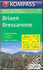 Carta escursionistica n. 56. Bressanone 1:50.000. Adatto a GPS. Digital map. DVD-ROM art vari a