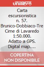 Carta escursionistica n. 57. Brunico-Dobbiaco-Tre Cime di Lavaredo 1:50.000. Adatto a GPS. Digital map. DVD-ROM art vari a