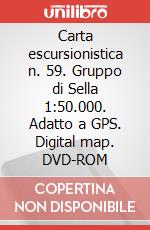 Carta escursionistica n. 59. Gruppo di Sella 1:50.000. Adatto a GPS. Digital map. DVD-ROM art vari a