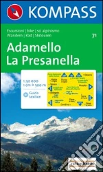 Carta escursionistica n. 71. Trentino, Veneto. Adamello, La Presanella 1:50.000 art vari a