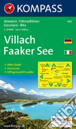 Carta escursionistica n. 062. Villach, Faaker See 1:25.000. Con carta panoramica. Ediz. bilingue art vari a