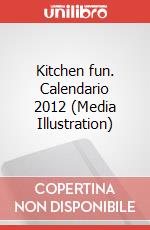 Kitchen fun. Calendario 2012 (Media Illustration) art vari a